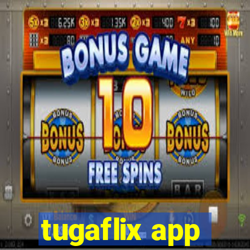 tugaflix app